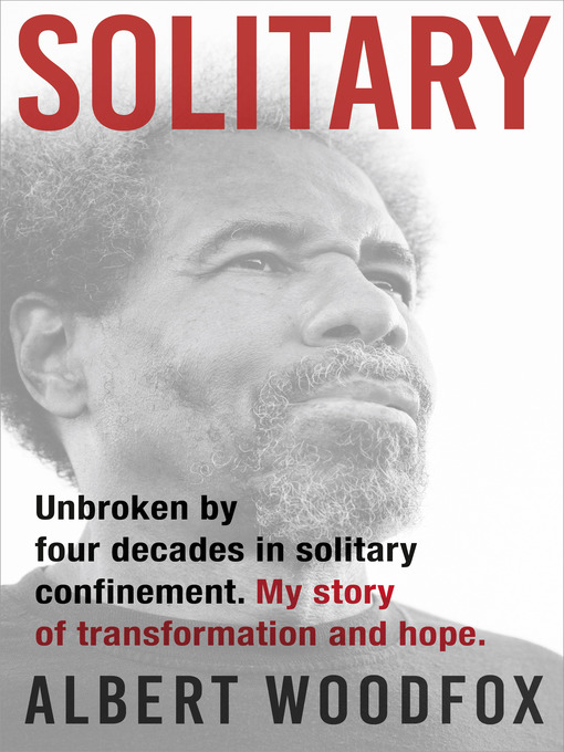 Cover of Solitary: Unbroken by Four Decades in Solitary Confinement. My Story of Transformation and Hope